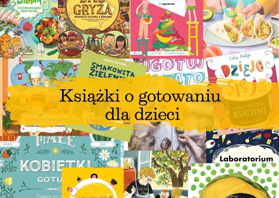 Książki o gotowaniu dla dzieci