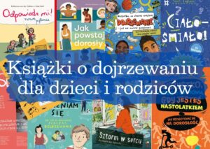 Książki o dojrzewaniu dla dzieci i rodziców