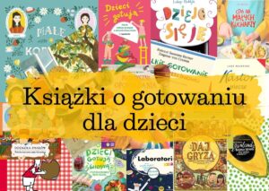 Książki o gotowaniu dla dzieci